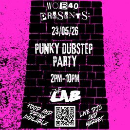 WOB PRESENTS: Punky Dubstep Party @ The Lab | 140/Dubstep/Reggae
