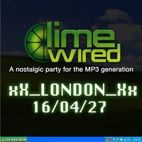 LIMEWIRED: A 2000s Nostalgia Party - London (2027)