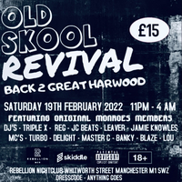 OLD SKOOL REVIVAL back to great harwood at Rebellion