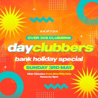 Skipton - DayClubbers: The Bank Holiday Day Party! at Kooky Nightclub   