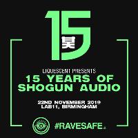 Liquescent x 15 Years Of Shogun Audio Liquescent x 15 Years Of Shogun Audio
