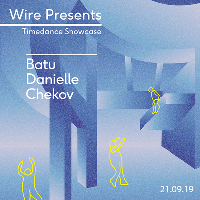 Timedance: Batu, Danielle, Chekov (Leeds) at The Wire Club