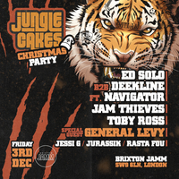 Jungle Cakes Christmas Party w/ General Levy + more Jungle Cakes Christmas Party w/ General Levy + more