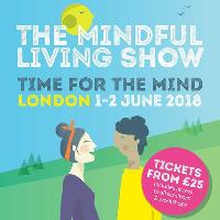 The Mindful Living Show London 2018 at Business Design Centre