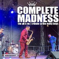 COMPLETE MADNESS. The UK’s No.1 tribute to the nutty boys!