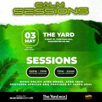 Calm Sessions Returns at The Yard Manchester
