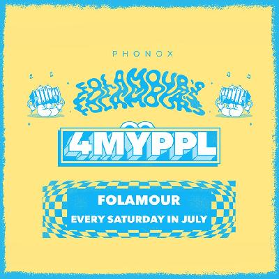 Folamour: Every Saturday in July