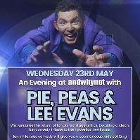 Pie, Peas & Lee Evans! at And Why Not