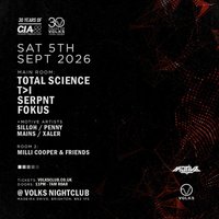 30 years of C.I.A. - Total Science, T>I , Serpnt, Fokus at The Volks Nightclub