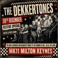 The Dekkertones - Ska, Reggae, 2-Tone Night / MK11 Milton Keynes at MK11 LIVE MUSIC VENUE