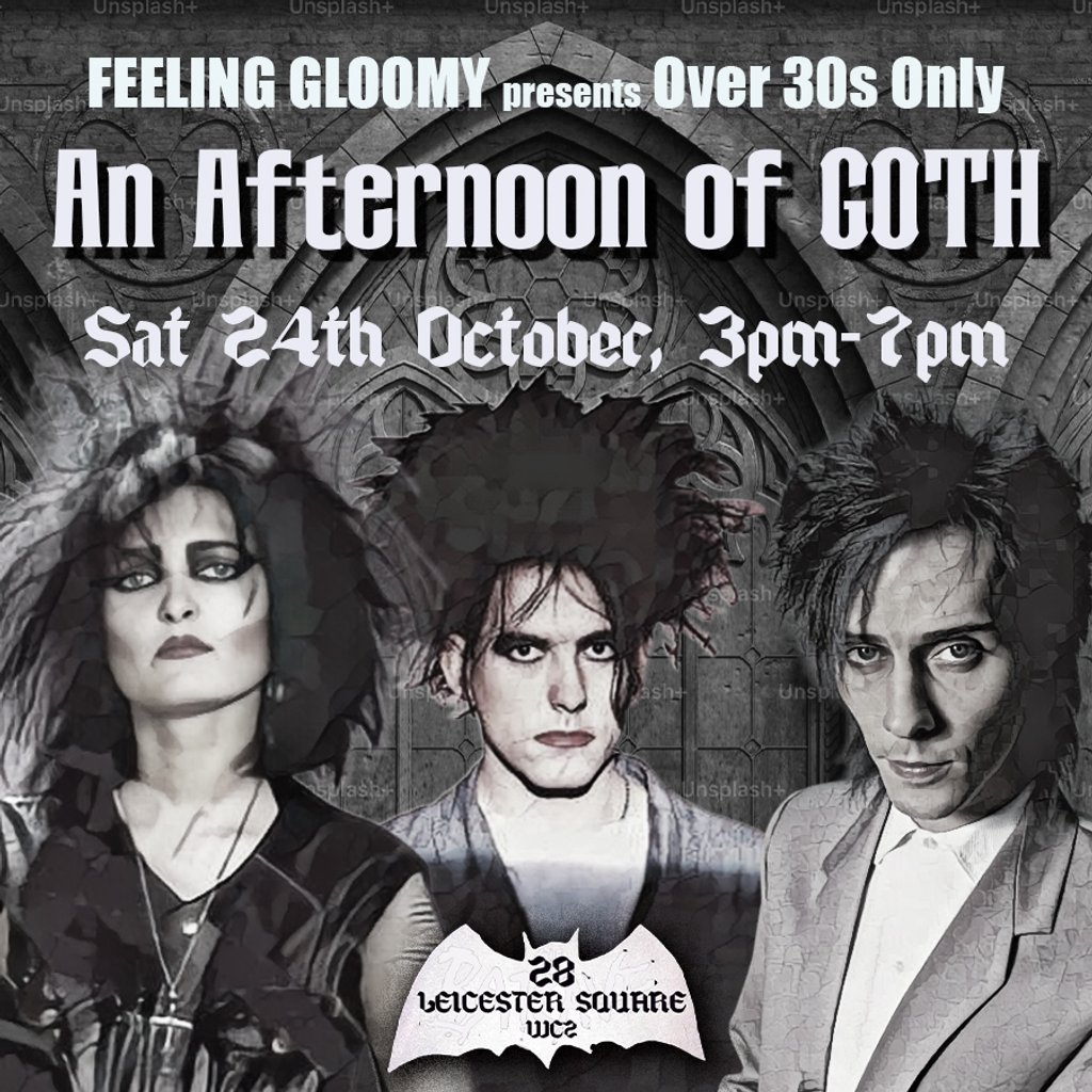 An Afternoon of Goth LONDON (Over 30s Only), 3pm-7pm