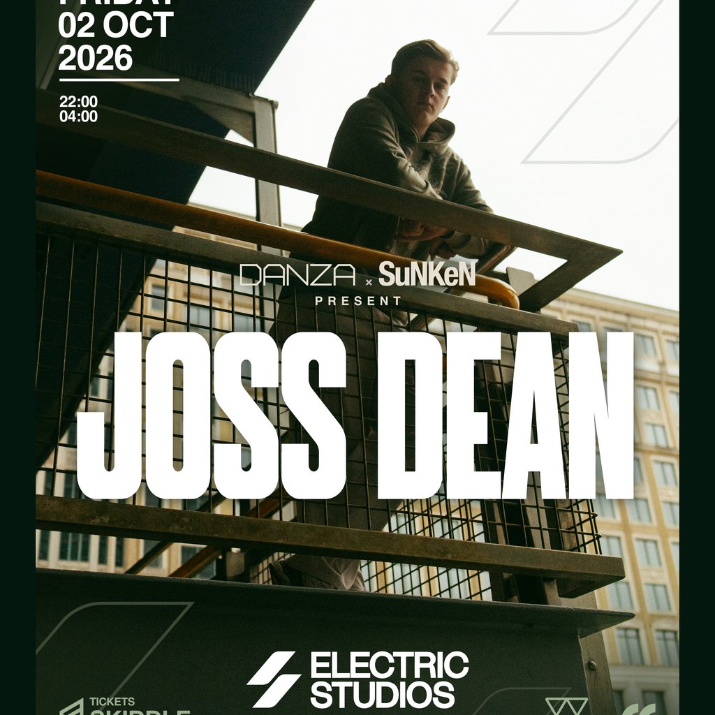 Joss Dean & more! Danza x SuNKeN at Electric Studios, Sheffield