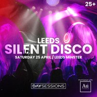 DAY SESSIONS Presents: SILENT DISCO - Leeds - April 2026 at Leeds Minster