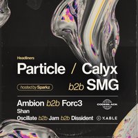 Particle & Calyx B2B SMG, Manchester - CodeBlack Debut