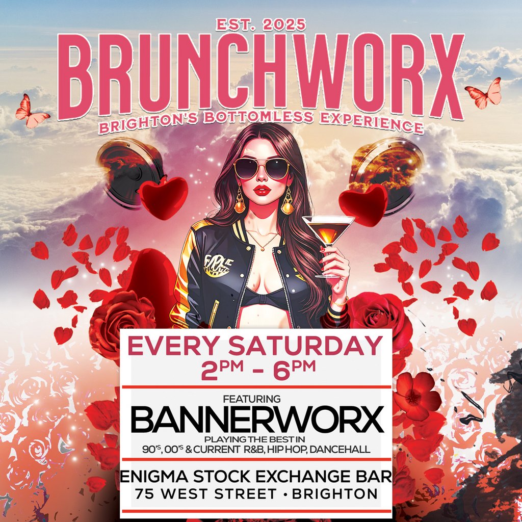 BRUNCHWORX - The R&B Hip Hop Dancehall Bottomless Experience at Enigma Stock Exchange Bar, Brighton
