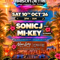 Maison D'etre Malta Anjunadeep 10th Oct at Nine Lives Beach Bar And Restaurant