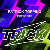 Shindig: Patrick Topping Presents TRICK at Mainyard Location TBA