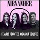 Nirvanher [female-fronted Nirvana tribute] + Slackrr Event Title Pic