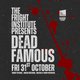The Fright Institute: Dead Famous Halloween Party Event Title Pic
