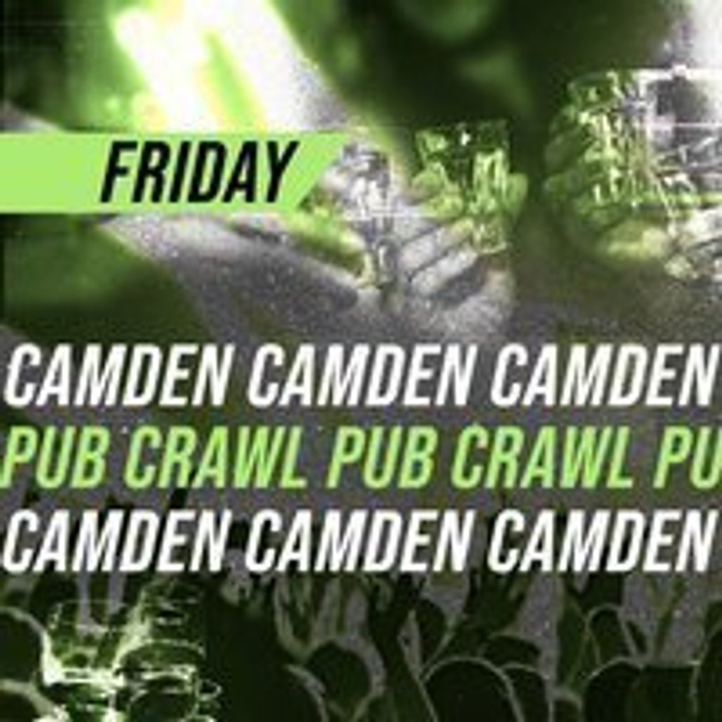 Camden Pub Crawl - Friday 18th July