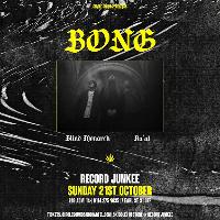 Bong + Blind Monarch + Ba