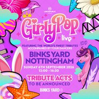 GirlyPop Live: Summer Send Off| Binks Yard, Nottingham