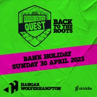 Quest- Back To The Roots at The Hangar