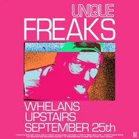 Unique Freaks at Whelans Dublin