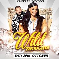 Wild Thoughts. City Party. Central London £5