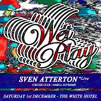 Wet Play w/ Sven Atterton at The White Hotel