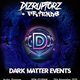 Dark matter events presents Dizruptorz and friends Event Title Pic