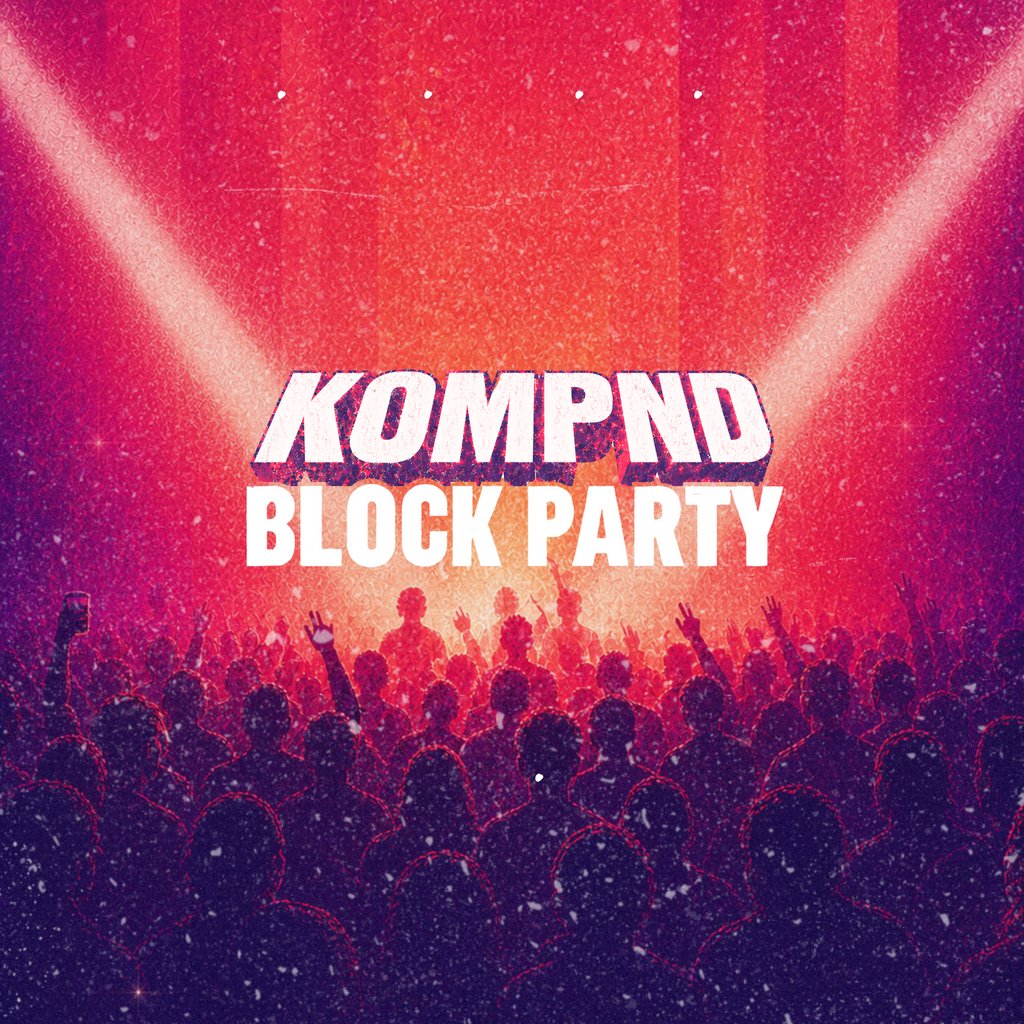KOMPND Open Air Block Party