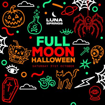 Full Moon Halloween :: Luna Springs :: Saturday 31st October