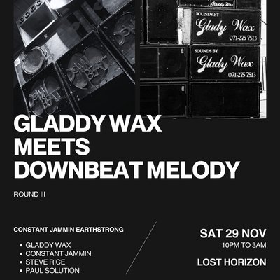 GLADDY WAX meets DOWNBEAT MELODY
