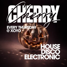 Cherry - House & Disco | XOYO [HALLOWEEN EDITION]