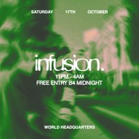 Infusion - Free Residents Party at World Headquarters