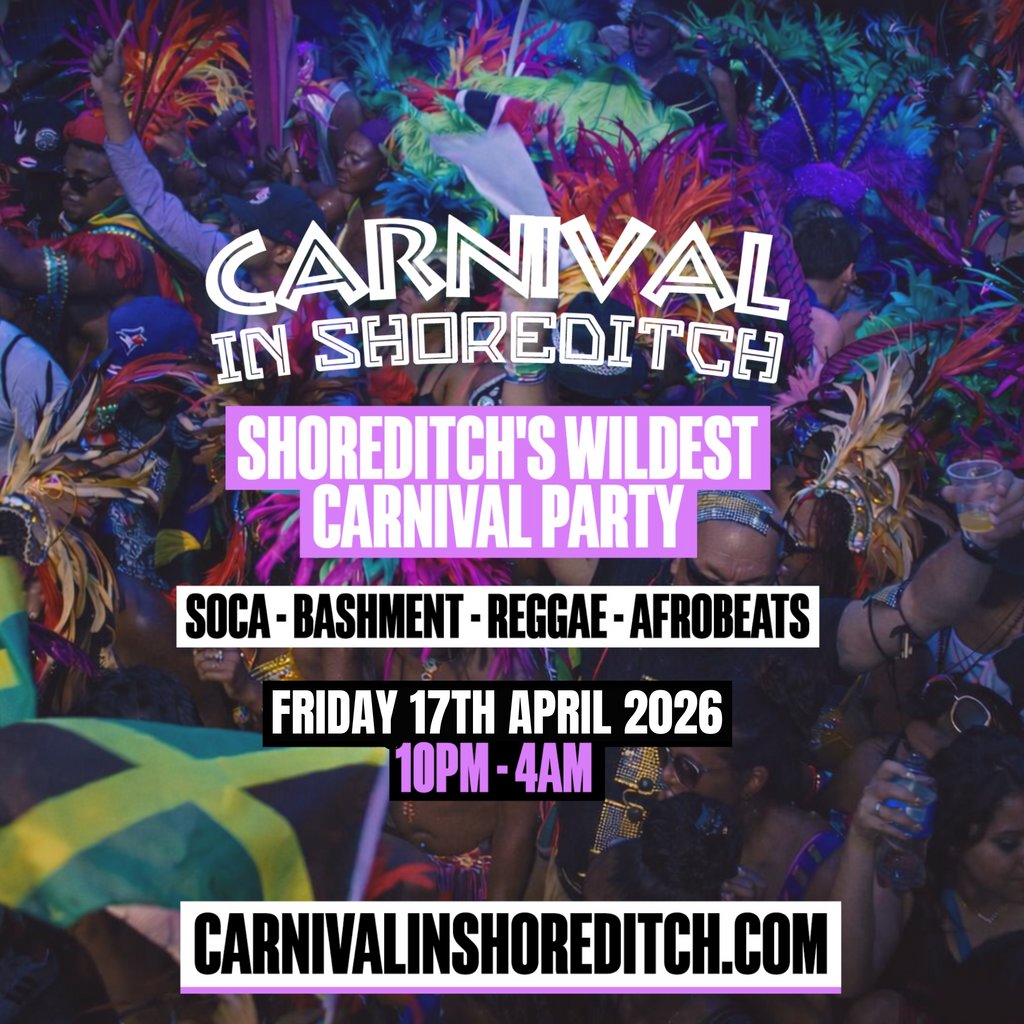 CARNIVAL IN SHOREDITCH - London Carnival Party
