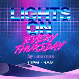 Lights On - Every Thursday