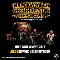 CLEARWATER CREEDENCE REVIVAL '60 years of C.C.R.'