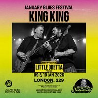 January Blues Festival: KING KING + LITTLE ODETTA
