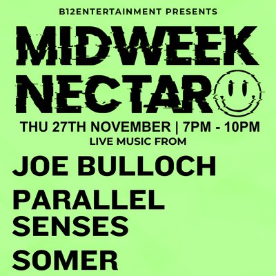 B12 Entertainment Presents - MIDWEEK NECTAR