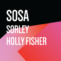 Haze Presents SOSA + Sorley & Holly Fisher