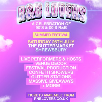 R&B Lovers - Saturday 26th July - The Buttermarket Shrewsbury