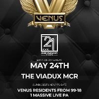 Venus 21st Birthday Bank Holiday Sunday 24th May 2020 at Viadux at The Viadux