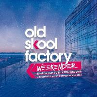Old Skool Factory Weekender 2019 at TBC