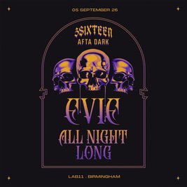 AFTA DARK Pres. EVIE (All Night Long) - Sat 5th September