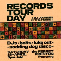 Records Tour Day ft Bolts, Luke Out & Nodding Dog Disco at The Ferret