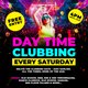 Daytime Clubbing | 4pm-10pm Event Title Pic