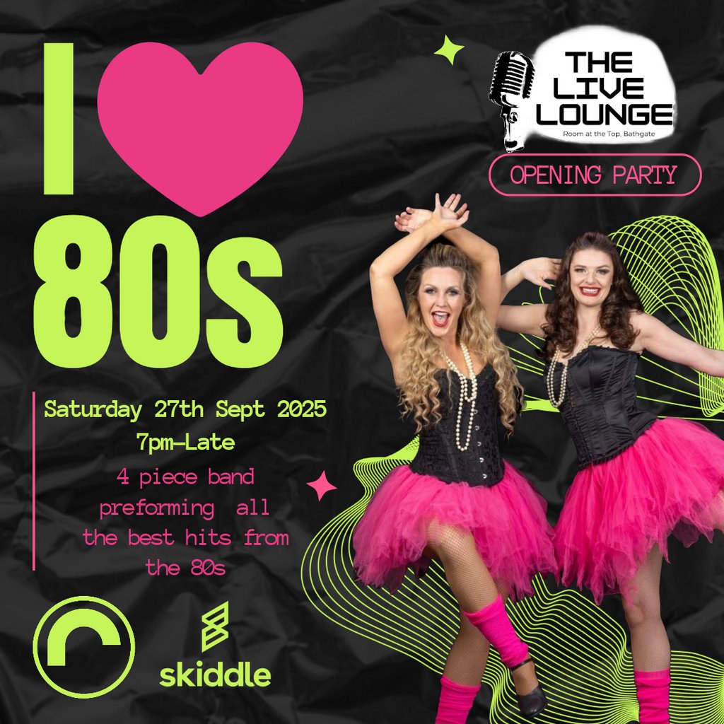 I LOVE 80s- Live Lounge Launch Party