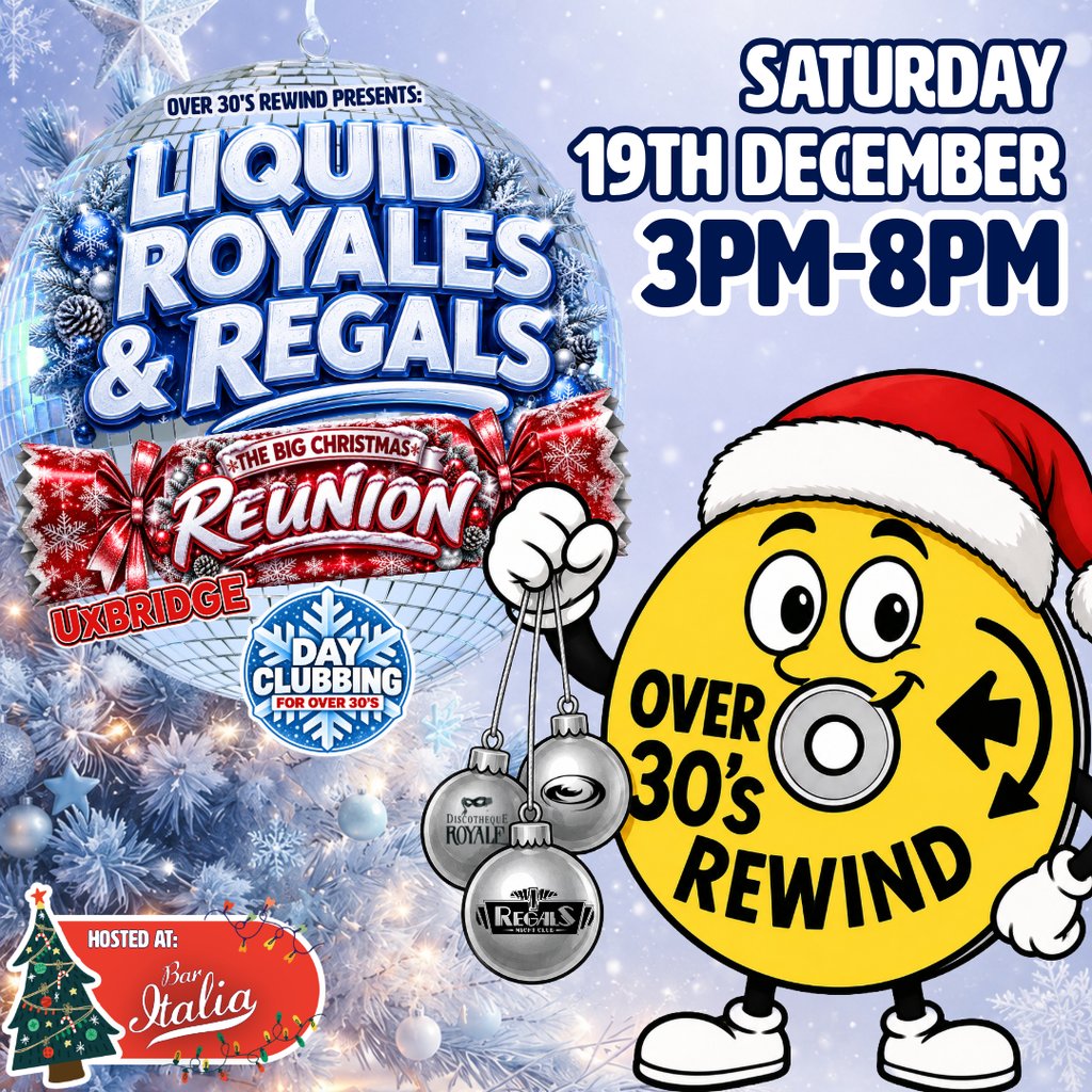 Over 30’s Rewind: Liquid, Royales & Regals Big Christmas Reunion